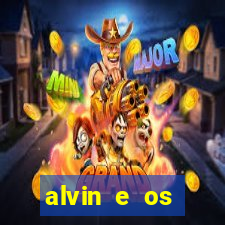 alvin e os esquilos rede canais